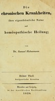 view Die chronischen Krankheiten : ihre eigenthümliche Natur und homöopathische Heilung / von Samuel Hahnemann.