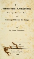 view Die chronischen Krankheiten : ihre eigenthümliche Natur und homöopathische Heilung / von Samuel Hahnemann.