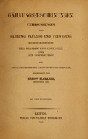 view Gährungserscheinungen : Untersuchungen über Gährung, Fäulniss und Verwesung, mit Berücksichtigung der Miasmen und Contagien sowie der Desinfection : für Ärzte, Naturforscher, Landwirthe und Techniker / Mitgetheilt von Ernst Hallier ; mit einer Kupfertafel.