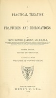 view A practical treatise on fractures and dislocations / by Frank Hastings Hamilton.