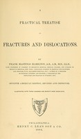 view A practical treatise on fractures and dislocations / by Frank Hastings Hamilton.