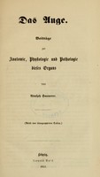 view Das Auge : Beiträge zur Anatomie, Physiologie und Pathologie dieses Organs / von Adolf Hannover.