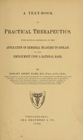 view A text-book of practical therapeutics : with especial reference to the application of remedial measures to disease and their employment upon a rational basis / by Hobart Amory Hare.