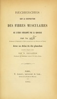 view Recherches sur la disposition des fibres musculaires de l'utérus développé par la grossesse / Par Th. Hélie ; avec un atlas de dix planches, dessinées d'après nature par M. Chenantais.