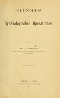 view Grundriss der gynäkologischen Operationen / von M. Hofmeier.