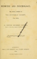 view Medicine and psychology : the annual address to the Hunterian Society, for 1866 / by Dennis de Berdt Hovell.