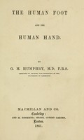 view The human foot and the human hand / by G.M. Humphry.