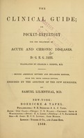 view The clinical guide, or, pocket-repertory for the treatment of acute and chronic diseases / by G.H.G. Jahr ; translated by Charles J. Hempel ... enriched by the addition of the new remedies, by Samuel Lilienthal.