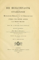 view Die Heilgymnastik in der Gynaekologie : und die mechanische Behandlung von Erkrankungen des Uterus und seiner Adnexe nach Thure Brandt / von A. Jentzer und M. Bourcart ; Deutsch bearb. von Max Dolega.