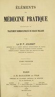 view Eléments de médecine pratique : contenant le traitement homopathique de chaque maladie / par P. Jousset.