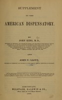 view Supplement to the American dispensatory / by John King and John U. LLoyd.