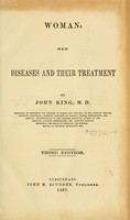 view Woman : her diseases and their treatment / by John King.