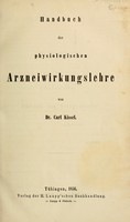 view Handbuch der physiologischen Arzneiwirkungslehre / von Carl Kissel.