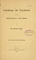 view Gedenktage der Psychiatrie und ihrer Hülfsdisciplinen in allen Ländern / von Heinrich Laehr.