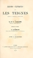 view Les cliniques sur les teignes : faites l'Hital Saint-Louis / recueillies et pub. par L. Landouzy.