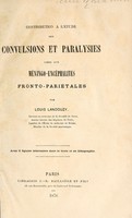 view Contribution l'ude des convulsions et paralysies lis aux mingo-enchalites fronto-pariales / par Louis Landouzy.
