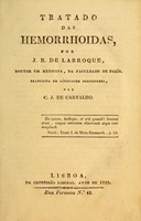 view Tratado das hemorrhoidas / por J.B. de Larroque ... traduzida em linguagem portugueza, por C.J. de Carvalho.