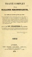 view Traité complet sur la maladie scrophuleuse : et les différentes variétés qu'elle peut offrir / par Alm. Le Pelletier.