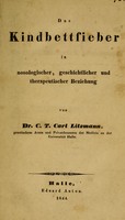 view Das Kindbettfieber in nosologischer, geschichtlicher und therapeutischer Beziehung / von Dr. C.T. Carl Litzmann.