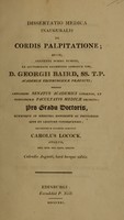 view Dissertatio medica inauguralis de cordis palpitatione quam ... eruditorum examini subjicit Carolus Locock.