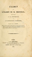 view Examen de l'examen de M. Broussais, relativement à la phthisie et à l'affection typhoïde / par E.Ch.A. Louis.