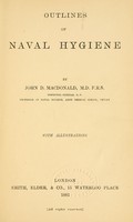 view Outlines of naval hygiene / by John D. Macdonald.