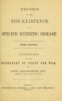 view Proofs of the non-existence of a specific enthetic disease : addressed to the secretary of state for war / by David Macloughlin.