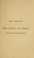 view The diseases of the foetus in utero : not including malformations; with an outline of foetal development.