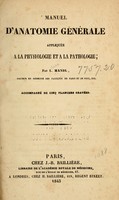 view Manuel d'anatomie générale appliquée à la physiologie et à la pathologie / par L. Mandl.