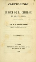 view Compte-rendu du service de la chirurgie de l'Hôtel-Dieu pendant l'année 1818 / par M. le Docteur Marx.