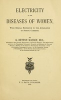 view Electricity in the diseases of women : with special reference to the application of strong currents / by G. Betton Massey.