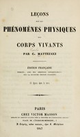 view Les sur les phomes physiques des corps vivants / par C. Matteucci. Ed. franse pub., avec des additions considables sur la 2. . italienne. 18 figures dans le texte.