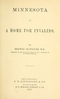 view Minnesota as a home for invalids / by Brewer Mattocks.