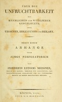 view Über die Unfruchtbarkeit des männlichen und weiblichen Geschlechts : ihre Ursachen, Erkenntniss und Heilart : nebst einem Anhange über Jörgs Perforatorium / von Friedrich Ludwig Meissner, Doctor der Medicin, Chirurgie und Geburtshülfe, der Naturforschenden Gesellschaft und der Öconomischen Societät zu Leipzig ordentlichen Mitglied.