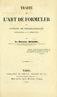 view Traité de l'art de formuler, ou, Notions de pharmacologie appliquée à la médecine / par Le Docteur Mialhe.