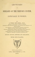 view Lectures on diseases of the nervous system, especially in women / by S. Weir Mitchell.