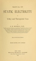 view Manual of static electricity in x-ray and therapeutic uses / by S.H. Monell ; illustrated.