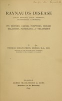 view Raynaud's disease (local syncope, local asphyxia, symmetrical gangrene) : its history, causes, symptoms, morbid relations, pathology, & treatment / by Thomas Kirkpatrick Monro.