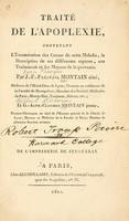 view Traitde l'apoplexie : contenant l'enumation des causes de cette maladie, la description de ses diffentes espes, son traitement, et les moyens de la prenir / Par J. F. Frik Montain et G. Alph. Claudius Montain.