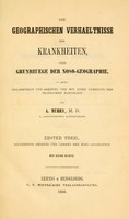 view Die geographischen Verhaeltnisse der Krankheiten, oder, Grundzuege der Noso-Geographie : in ihre Gesammtheit und Ordnung und mit einer Sammlung der Thatsachen dargelegt / von A. Mühry.