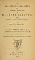 view An Analytical compendium of the various branches of medical science : for the use and examination of students / by John Neill and Francis Gurney Smith.