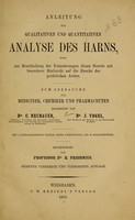 view Anleitung zur qualitativen und quantitativen Analyse des Harns : sowie zur Beurtheilung der Veränderungen dieses Secrets mit besonderer Rücksicht auf die Zwecke des praktischen Arztes ; zum Gebrauche für Mediciner, Chemiker und Pharmaceuten / bearbeitet von C. Neubauer, J. Vogel.