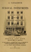 view A catalogue of surgical instruments : manufactured and sold by Arnold and Sons.
