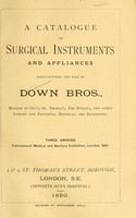 view A catalogue of surgical instruments and appliances manufactured and sold by / Down Bros.