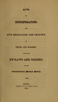 view Acts of incorporation, and acts regulating the practice of physic and surgery : with the by-laws and orders of the Massachusetts Medical Society.