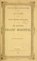 view Acts of the legislature, and by-laws, for the erection, organization and government of the Alabama Insane Hospital at Tuscaloosa.