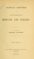 view Clinical lectures on subjects connected with medicine and surgery / by various German authors.