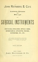 view Illustrated catalogue and price list of surgical instruments, spectacles, eyeglasses, optical goods, orthopaedical apparatus, trusses, supporters, etc. etc.