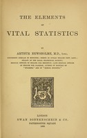 view The elements of vital statistics / by Arthur Newsholme.