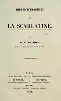 view Histoire de la scarlatine / par L. Noirot.